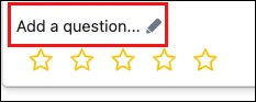 Form Builder Add question dialog showing Star ratings question title and question fields