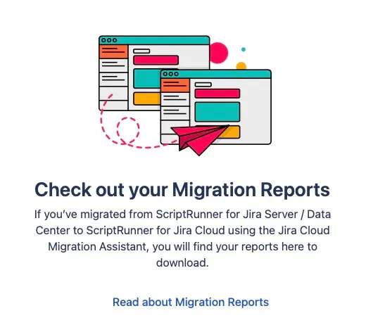 Landing screen for ScriptRunner Migration Reports showing links to product documentation.