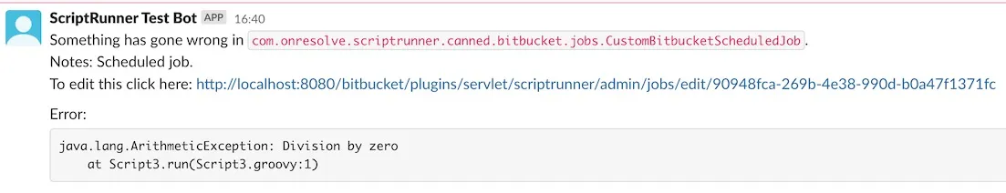 Example Slack notification message from the ScriptRunner Test Bot showing an execution failure alert