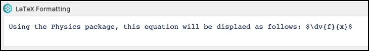LaTeX code example using the Physics package to format a derivative equation