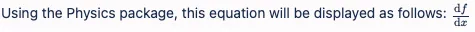 Rendered LaTeX equation using the Physics package to format a derivative expression