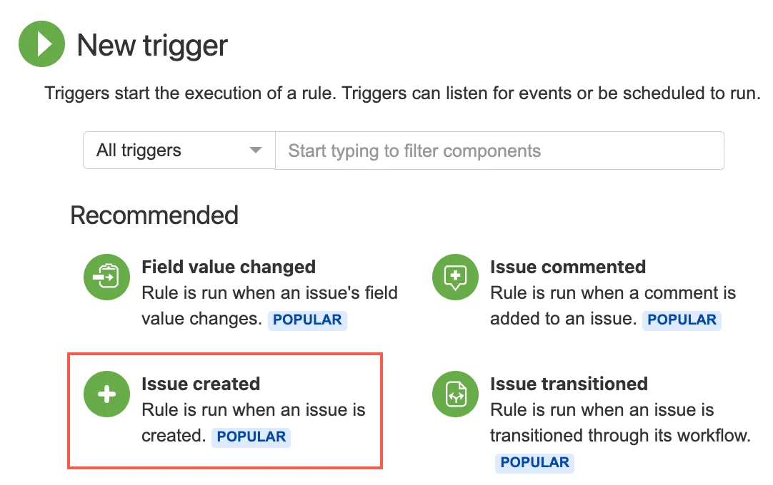 Select Issue created as the rule trigger in Automation for Jira
